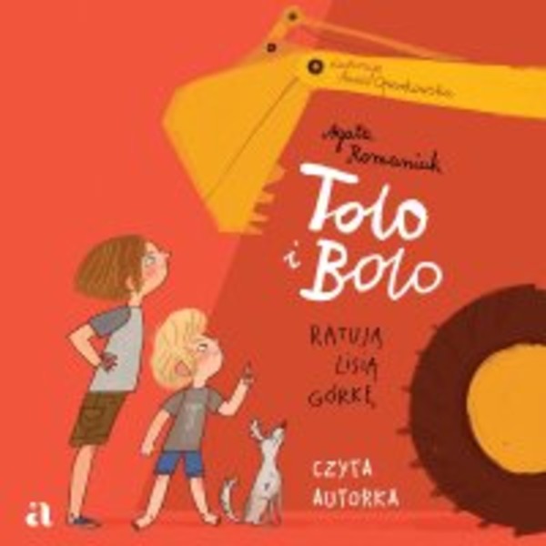 Tolo i Bolo ratują Lisią Górkę - Audiobook mp3