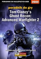 Tom Clancy`s Ghost Recon: Advanced Warfighter 2 poradnik do gry - epub, pdf