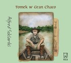 Tomek w Gran Chaco - Audiobook mp3