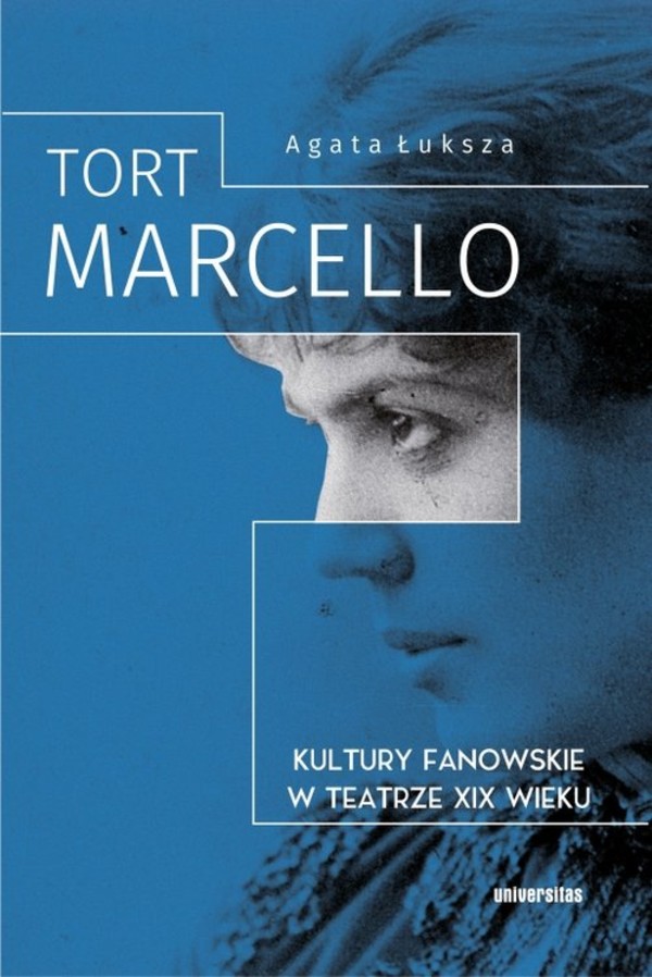 Tort Marcello Kultury fanowskie w teatrze XIX wieku