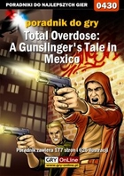 Total Overdose: A Gunslinger`s Tale in Mexico poradnik do gry - epub, pdf