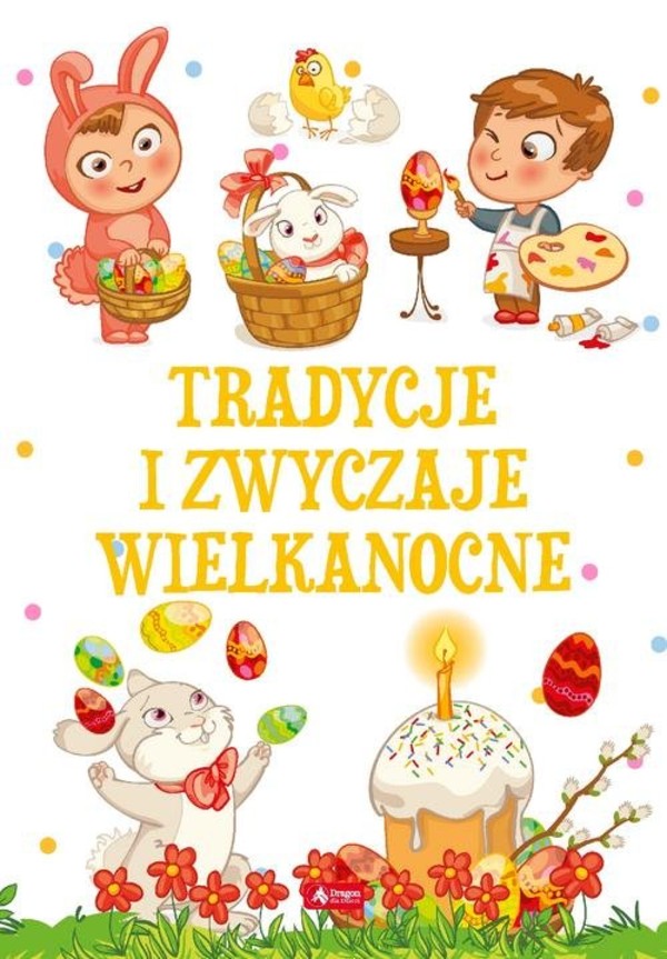 Tradycje I Zwyczaje Wielkanocne - Sylwia Chmiel - Książka | Gandalf.com.pl