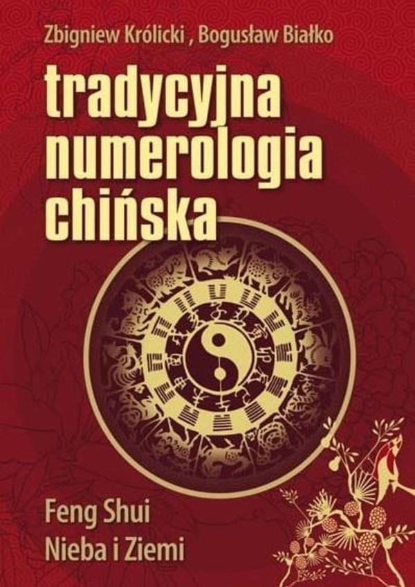 Tradycyjna numerologia chińska Feng Shui Nieba i Ziemi