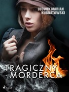 Tragiczny morderca