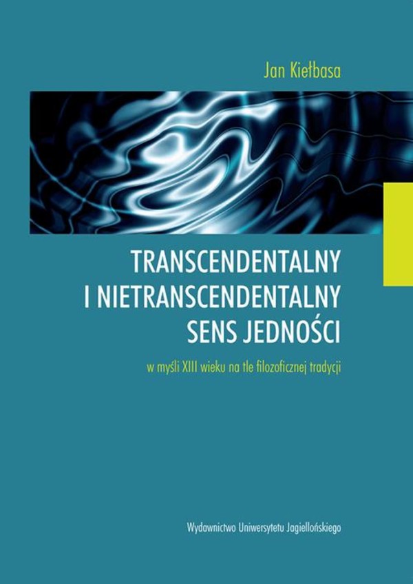 Transcendentalny i nietranscendentalny sens jedności w myśli XIII wieku na tle filozoficznej tradycji - pdf