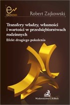 Transfery władzy własności i wartości w przedsiębiorstwach rodzinnych. - pdf Efekt drugiego pokolenia