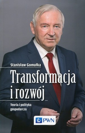 Transformacja i rozwój Teoria i polityka gospodarcza