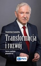 Transformacja i rozwój - mobi, epub Teoria i polityka gospodarcza