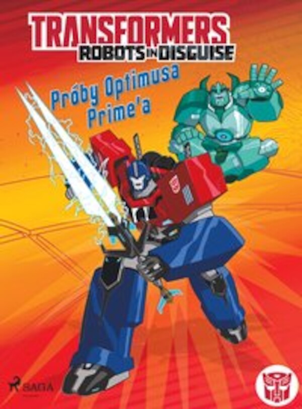 Transformers â Robots in Disguise â Próby Optimusa Primeâa - mobi, epub