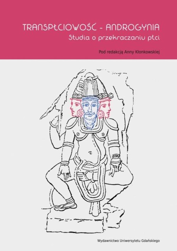 Transpłciowość - Androgynia. Studia o przekraczaniu płci - pdf