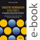 Transport membranowy substancji w układach nieelektrolitycznych. Matematyczny opis równaniami Kedem-Katchalsky&#8217;ego - pdf