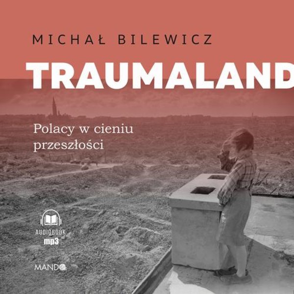 Traumaland. Polacy w cieniu przeszłości - Audiobook mp3