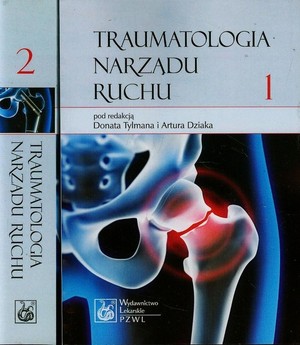 Traumatologia narządu ruchu t. I-II