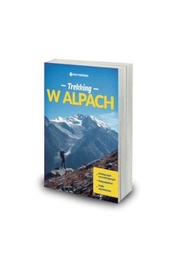 Trekking w Alpach 20 klasycznych tras