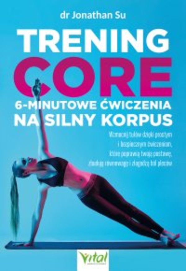 Trening core. 6-minutowe ćwiczenia na silny korpus - mobi, epub, pdf 1