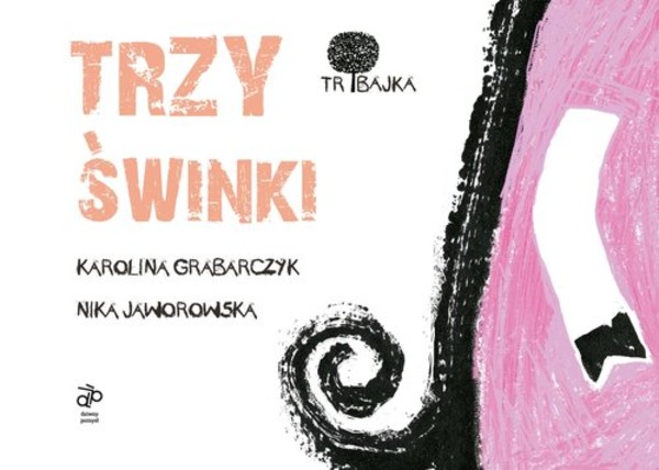 Tribajka: Trzy świnki