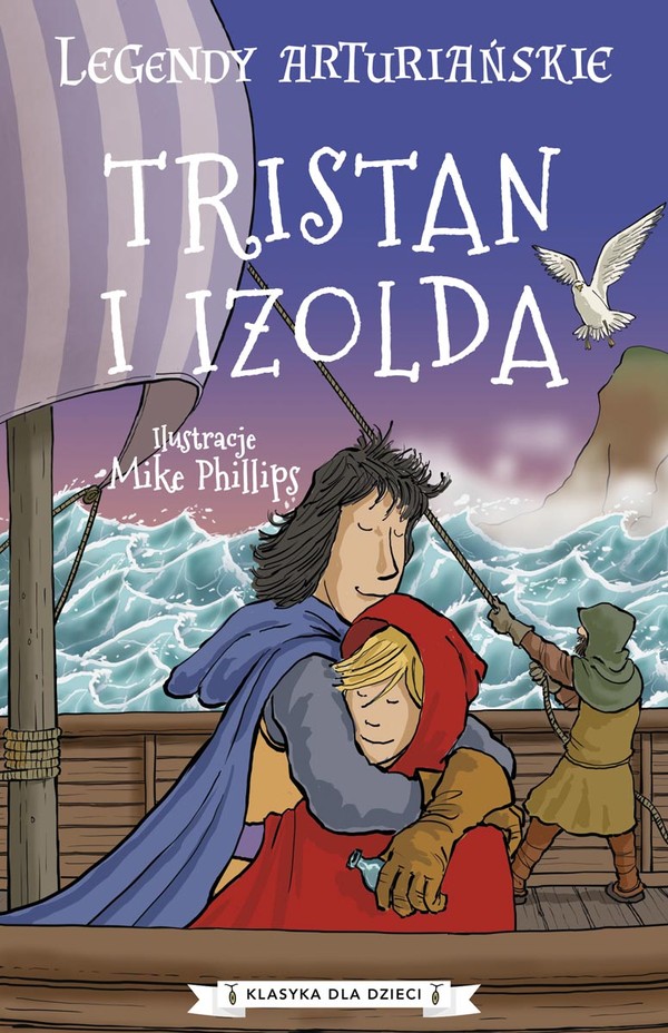 Tristan i Izolda Legendy arturiańskie Tom 6