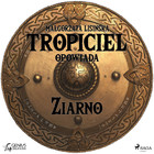 Tropiciel opowiada - Audiobook mp3 Ziarno