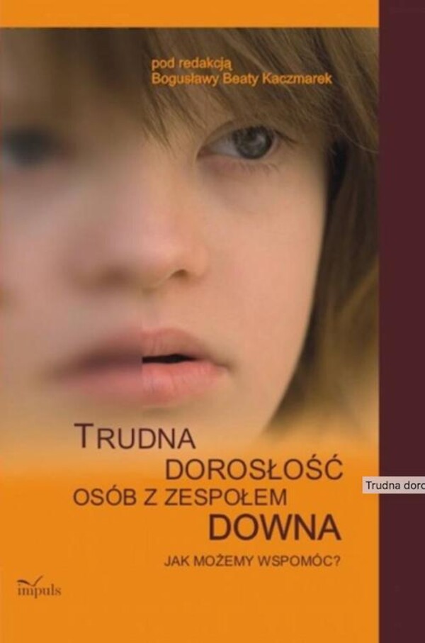 Trudna dorosłość osób z zespołem Downa - pdf