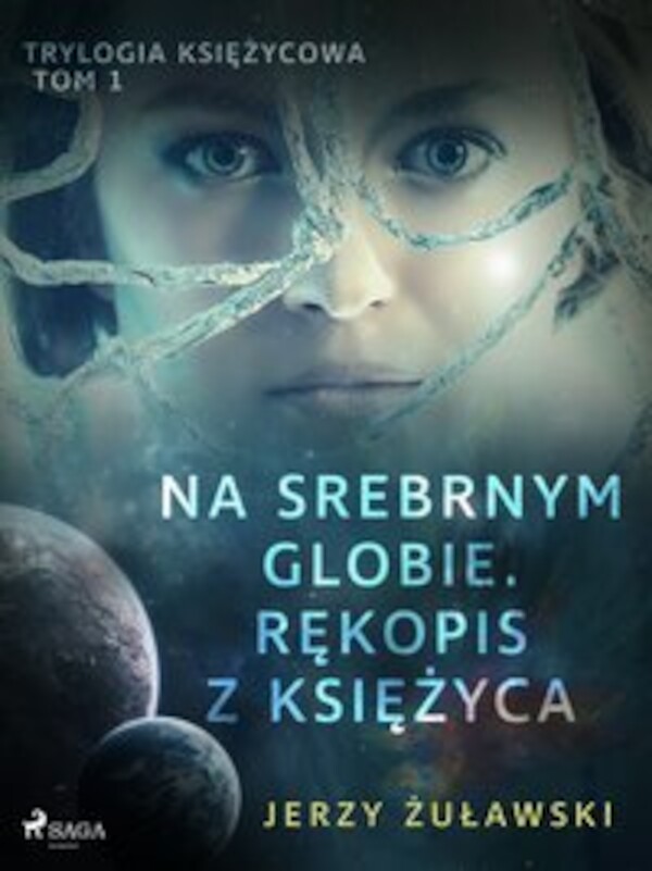 Trylogia księżycowa 1: Na srebrnym globie. Rękopis z Księżyca - mobi, epub