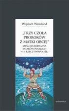 Trzy czoła proroków z matki obcej - pdf Myśl historyczna Tatarów polskich w II Rzeczypospolitej