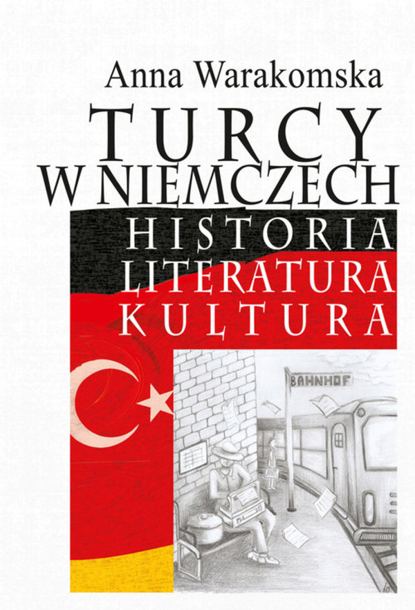 Turcy w Niemczech Historia, literatura, kultura