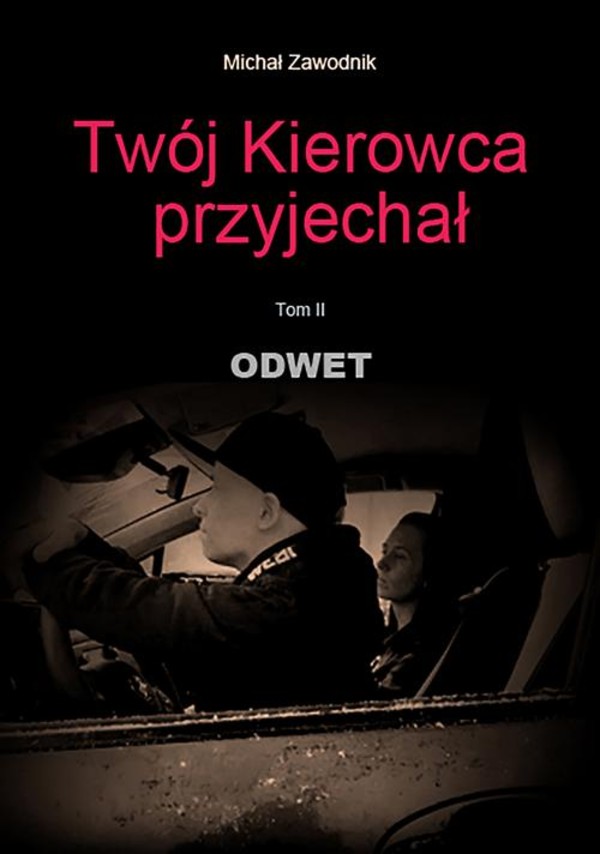 Twój kierowca przyjechał tom II Odwet - mobi, epub, pdf