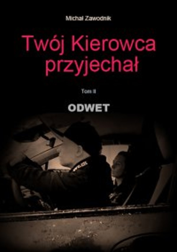 Twój kierowca przyjechał. Tom 2. Odwet - mobi, epub