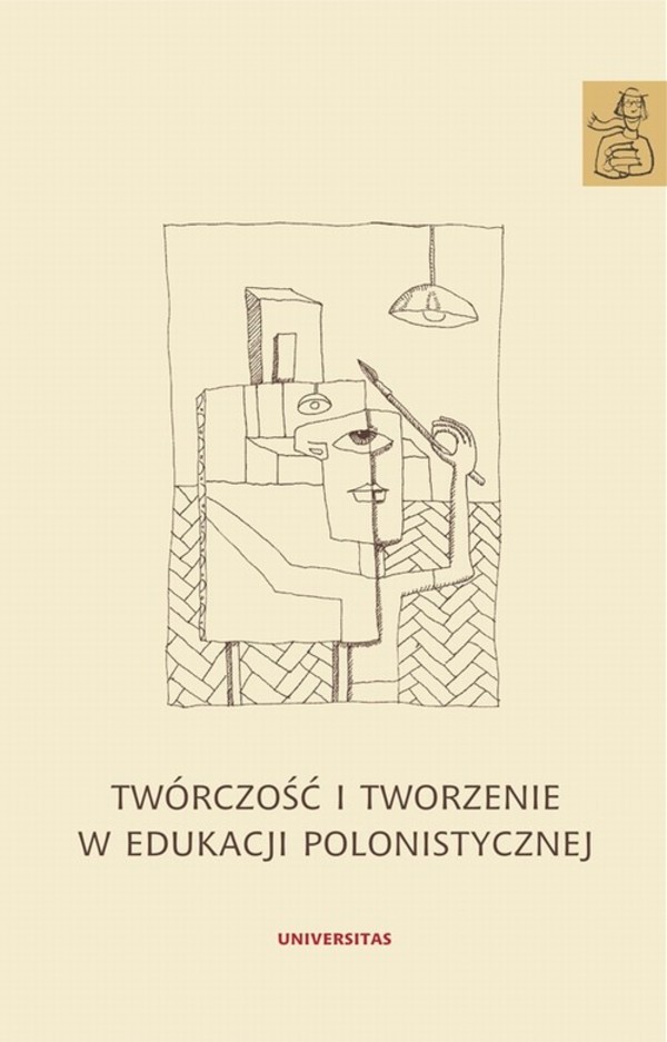 Twórczość i tworzenie w edukacji polonistycznej - pdf