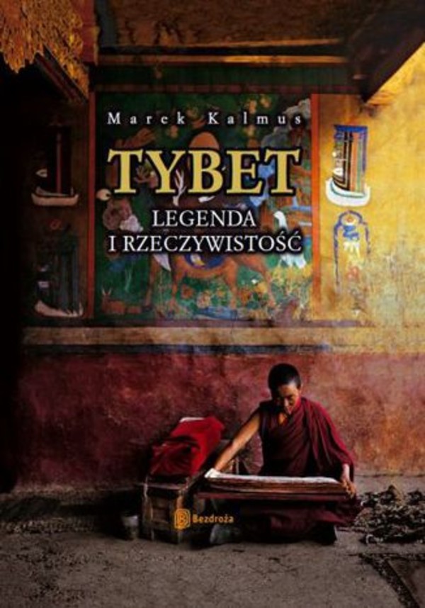 Tybet. Legenda i rzeczywistość. Wydanie 2 - pdf