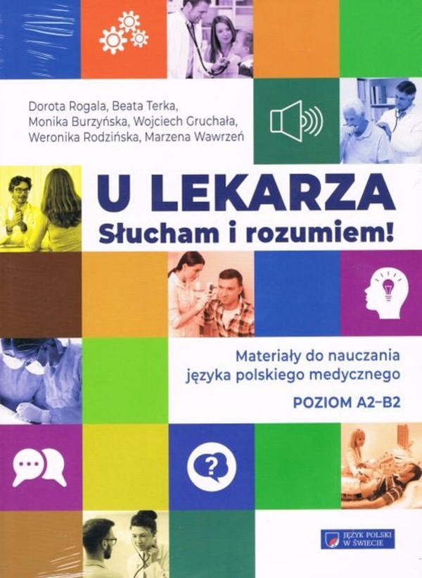 U lekarza. Słucham i rozumiem. Materiały do nauczania języka polskiego medycznego