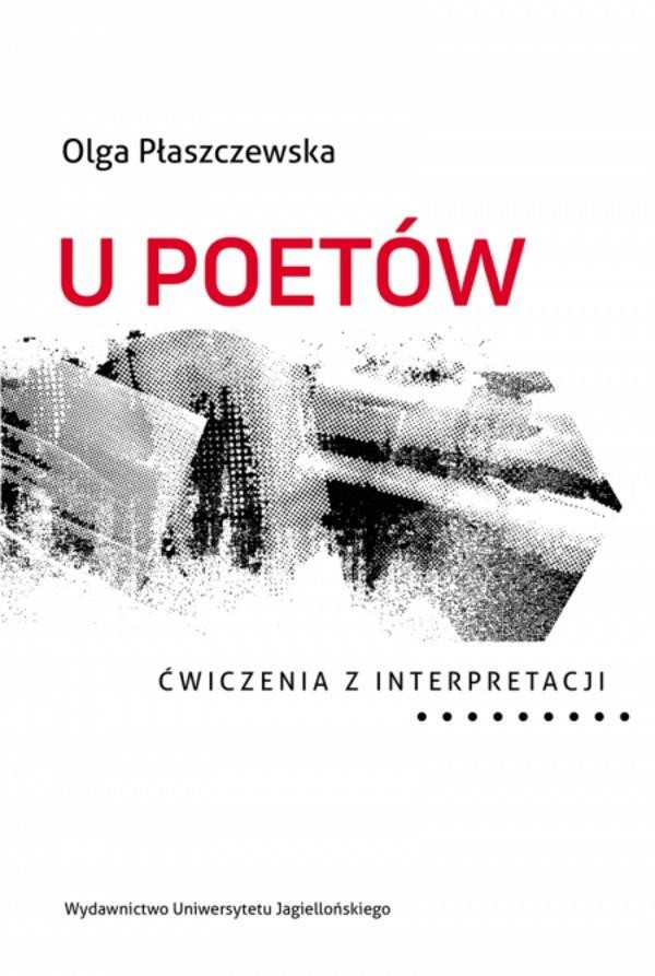 U poetów. Ćwiczenia z interpretacji Ćwiczenia z interpretacji