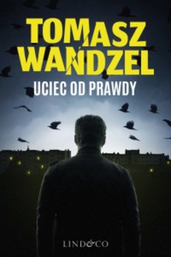 Uciec od prawdy. - mobi, epub Komisarz Andrzej Papaj. Tom 2