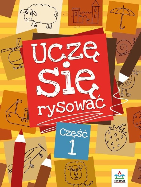 Uczę się rysować Część 1