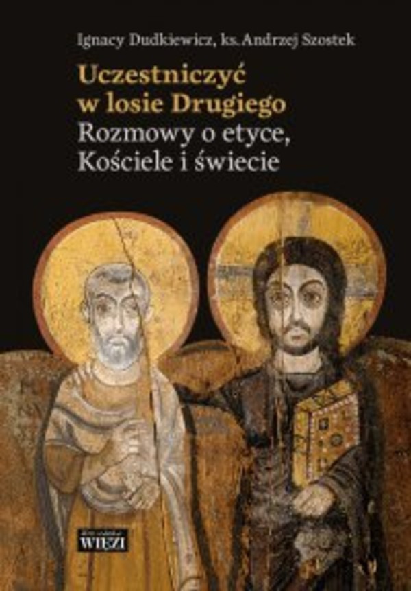 Uczestniczyć w losie Drugiego. Rozmowy o etyce, Kościele i świecie - mobi, epub