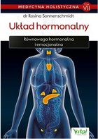 Układ hormonalny  medycyna holistyczna. Tom VII