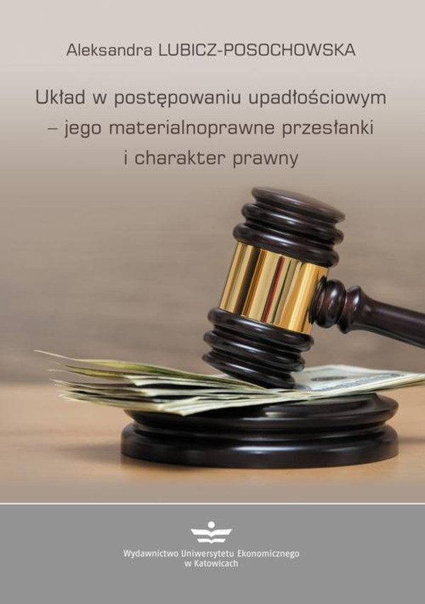 Układ w postępowaniu upadłościowym – jego materialnoprawne przesłanki i charakter prawny - pdf