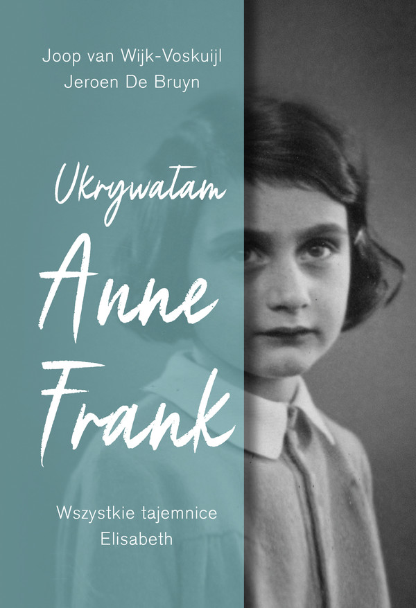 Ukrywałam Anne Frank Wszystkie tajemnice Elisabeth