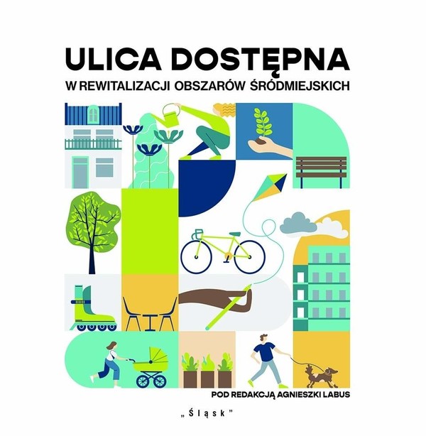 Ulica dostępna w rewitalizacji obszarów śródmiejskich