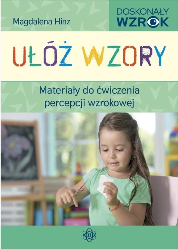 Ułóż wzory Materiały do ćwczenia percepcji wzrokowej