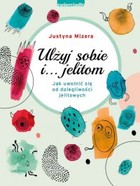 Ulżyj sobie i... jelitom - mobi, epub