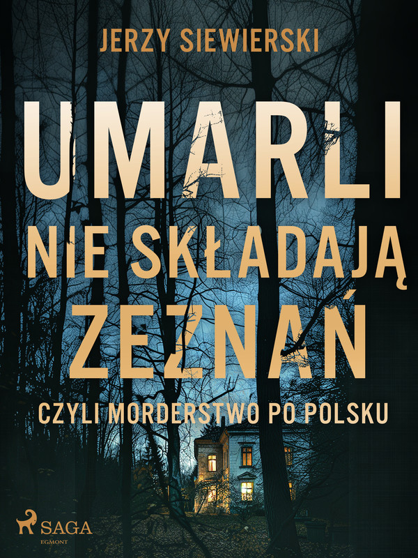 Umarli nie składają zeznań, czyli morderstwo po polsku - mobi, epub