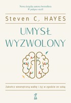 Umysł wyzwolony - mobi, epub Zakończ wewnętrzną walkę i żyj w zgodzie ze sobą