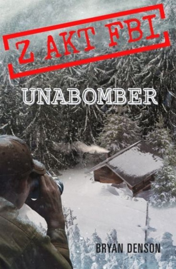 Unabomber Z akt FBI Tom 1