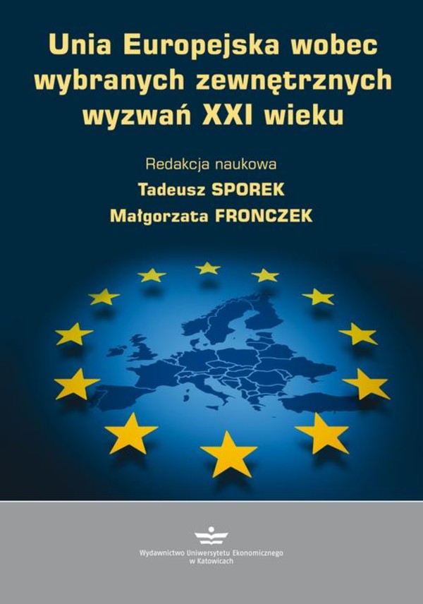 Unia Europejska wobec wybranych zewnętrznych wyzwań XXI wieku - pdf