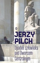 Upadek człowieka pod Dworcem Centralnym - mobi, epub