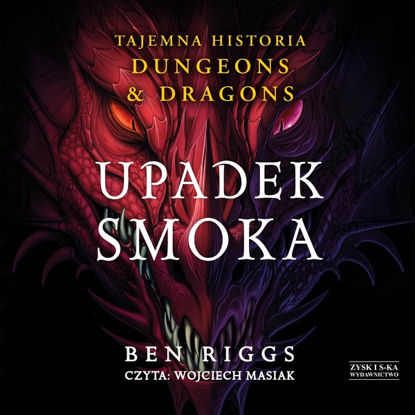 Upadek smoka. Tajemna historia Dungeons & Dragons - Audiobook mp3