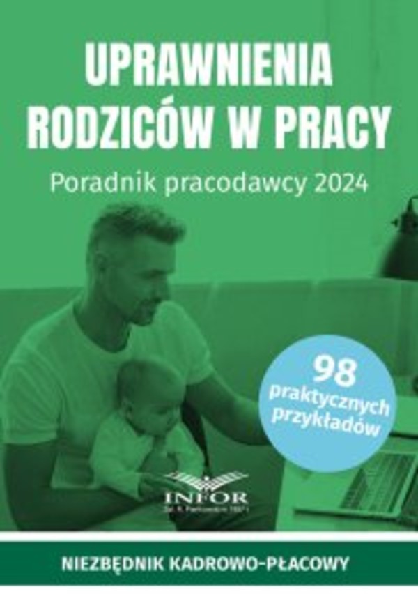 Uprawnienia rodziców w pracy. Poradnik pracodawcy 2024 - pdf