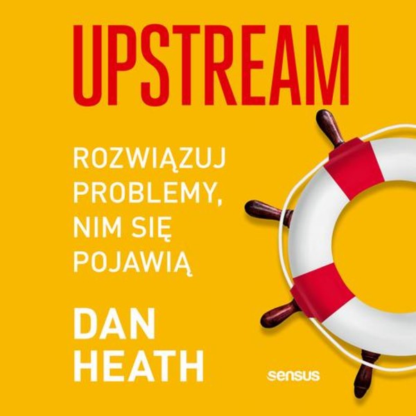 Upstream. Rozwiązuj problemy, nim się pojawią - Audiobook mp3