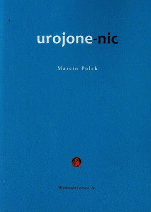 Urojone-nic Postmodernistyczna metafizyka Stanisława Bretona